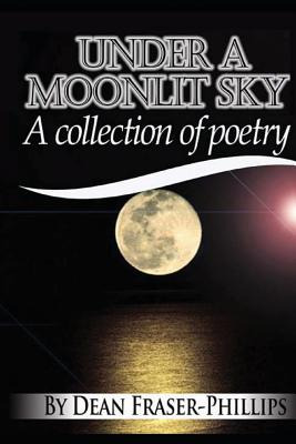 Libro Under A Moonlit Sky: A Collection Of Short Poems - ...