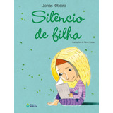 Silêncio De Filha, De Ribeiro, Jonas. Editora Do Brasil, Capa Mole Em Português, 2016