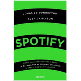 Spotify, De Jonas Leijonhufvd, Sven Carlsson., Vol. No Aplica. Editorial Conecta, Tapa Blanda En Español, 2021