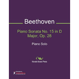 Sonata Para Piano No. 15 En Re Mayor, Op. 28 Partitura (solo