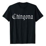 Chingona Latina Mexicana Feminista Badass Mujer Fuerte Camis