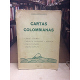 Cartas Colombianas - Eduardo Caballero Calderón - 1949