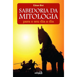 Sabedoria Da Mitologia Para O Seu Dia A Dia, De Edson Bini. Editora Edipro Em Português