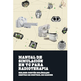 Libro: Manual Simulacion Tc Radioterapia (spanish