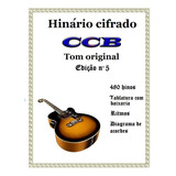 Hinário N°5 Ccb Cifrado P/ Violão No Tom Original Da Igreja