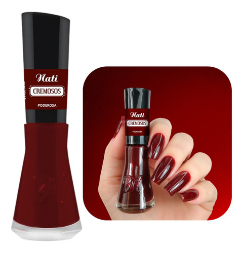 Esmalte Nati Poderosa Tom Vermelho Bordo Coleção Cremoso