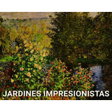 Jardines Impresionistas De Marina Linares