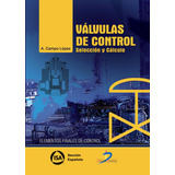 Válvulas De Control:  Aplica, De Campo López, Antonio. 1, Vol. 1. Editorial Diaz De Santos, Tapa Pasta Blanda, Edición 1 En Español, 2014
