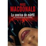 Sonrisa De Marfil, La, De Ross Mac Donald. Editorial Rba, Edición 1 En Español