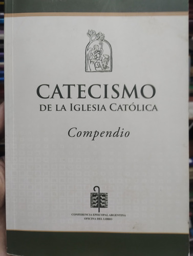 Catecismo De La Iglesia Catolica Compendio Cea Impecable!!