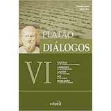 Dialogos Vi - Cratilo, Carmides, Laques, Ion, Menexeno - 2 ª Edição, De Platão; Edson Bini. Série Diálogos, Vol. Vi. Editora Edipro, Capa Mole, Edição 2 Em Português, 2021