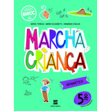 Marcha Criança - Gramática - 5ª Ano, De Teresa, Maria. Série Marcha Criança Editora Somos Sistema De Ensino Em Português, 2020