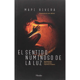 Sentido Numinoso De La Luz,el - Rivera Guiral Maria Pilar