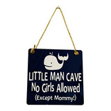 Little Man Cave No Girls Allowed - Ballena - Colgador De Let