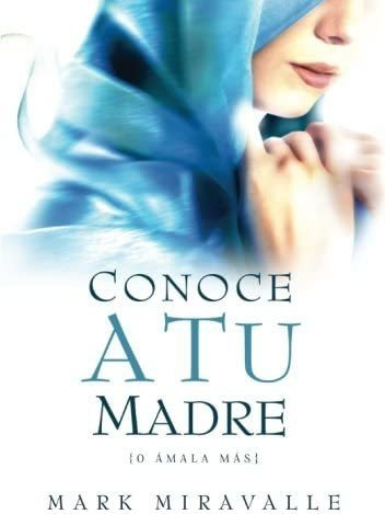 Libro Conoce A Tu Madre {o Ámala Más} (spanish Edition)