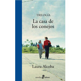Trilogía La Casa De Los Conejos - Alcoba, Laura