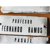 Cartel Antiguo Enlozado De Calle Profesor Fernando Ramos.
