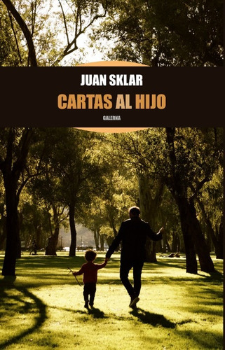 Cartas Al Hijo - Juan Sklar - Galerna