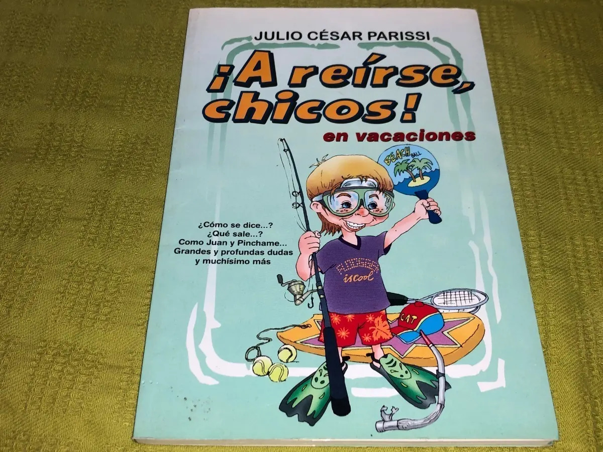 A REÍRSE, CHICOS! EN VACACIONES
