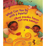 Libro: What Can You Do With A Paleta? ¿qué Puedes Hacer Con 