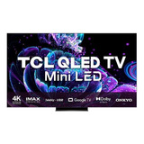 Smart Tv Tcl 75 Qled Mini Led Uhd 4k 75c835 144hz Controle D