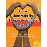 Livro Ilustrado De Língua Brasileira De Sinais Vol.2: Desvendando A Comunicação Usada Pelas Pessoas Com Surdez, De Honora, Márcia. Série Língua Brasileira De Sinais Ciranda Cultural Editora E Distribu