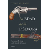 Libro La Edad De La Polvora - Tonio Andrade