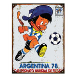Cartel Chapa Publicidad Antigua Mundial Argentina 1978 L101