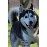 Husky Journal Journal Notebook With Positive Quotes