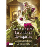 Cadena De Espinas - Las Ultimas Horas 3 - Cassandra Clare