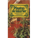Francesc Soler Y Joan Bedeu - Plantas De Interior (c264)