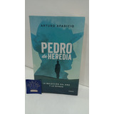 Pedro De Heredia Arturo Aparicio Original Usado 