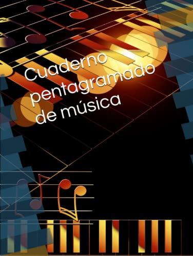 Cuaderno Pentagramado De Música: Formato Grande A4 | 15 Líne