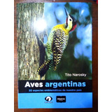 Aves Argentinas 30 Especies Emblemáticas De Nuestro País