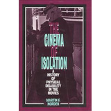 Libro The Cinema Of Isolation - Martin F. Norden