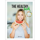 The Healthy Book, De Florencia Fernández. Editorial Planeta En Español