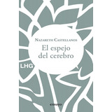 Libro El Espejo Del Cerebro - Nazareth Castellanos