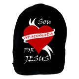 Mochila Sou Apaixonado Por Jesus Ref=34 - Costura Reforçada