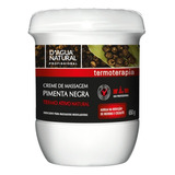 Creme De Massagem Pimenta Negra 650g - Dagua Natural