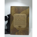 Cartago Enemigos De Roma - Novela Histórica - Martínez Roca