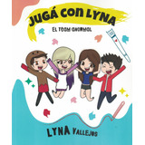 Juga Con Lyna  - Lyna Vallejos