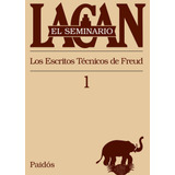 Seminario I - Escritos Tecnicos Freud - Lacan - Paidos Libro