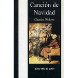 Cancion De Navidad - Dickens - Centro Editor De Cultura