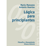 Lógica Para Principiantes: Cd, De Manzano, María. Editorial Alianza, Tapa Blanda En Español, 2004