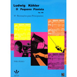 O Pequeno Pianista - Op. 189: 40 Recreações Para Principiantes, De Köhler, Ludwig. Editora Irmãos Vitale Editores Ltda, Capa Mole Em Português, 1947