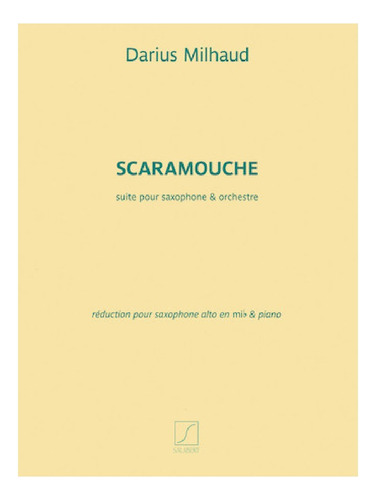 D. Milhaud: Scaramouche, Suite Pour Saxophone & Orchestre, R