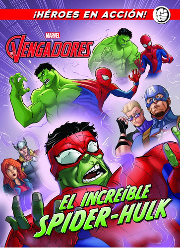 Los Vengadores. El Increãâble Spider-hulk, De Marvel. Editorial Libros Disney, Tapa Dura En Español