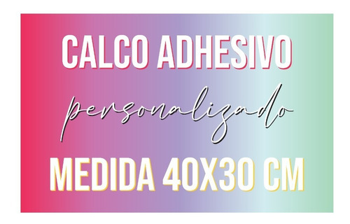 Calco Adhesivo Personalizado Diseño Logo 30x40 Vinilo