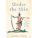 Libro Under The Skin De Odle Mairin  University Of Pennsylva