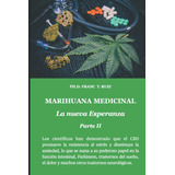 Libro:marihuana Medicinal: La Nueva Esperanza Parte Ii (plan